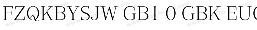 FZQKBYSJW GB1 0 GBK EUC H字体转换